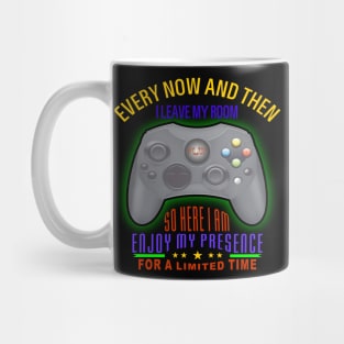 This Funny Every Now And Then I Leave My Room gamer Mug